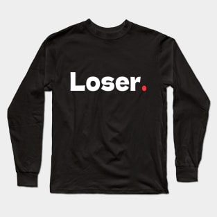 Loser Long Sleeve T-Shirt